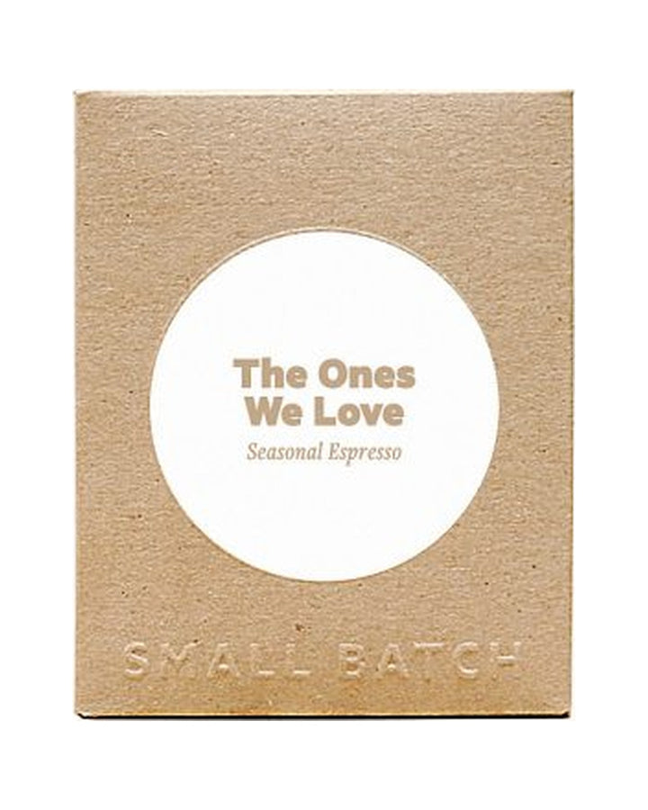 Small Batch - The Ones We Love Seasonal blend - Espresso roast